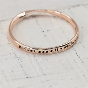 "Bestest mum in the whole wide world" bangle